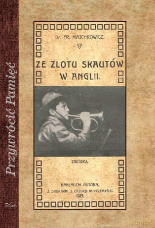 Ze zlotu skautów w Anglii - Franciszek Majchrowicz [KSIĄŻKA]