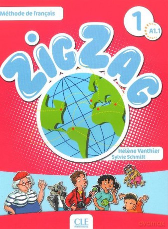 Zig Zag 1 A1.1 Podręcznik - Helene Vanthier, Sylvie Schmitt [KSIĄŻKA]