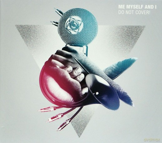 Me Myself and I: Do Not Cover! (digipack) [CD]