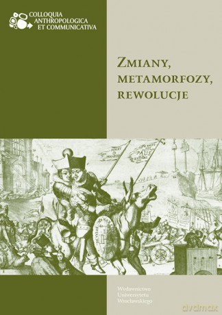 Zmiany, metamorfozy, rewolucje [KSIĄŻKA]