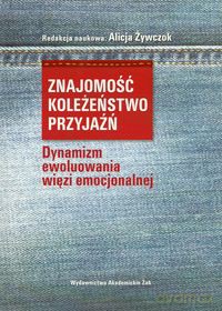 Znajomość koleżeństwo przyjaźń [KSIĄŻKA]