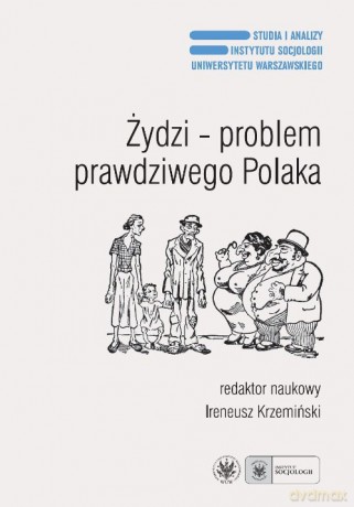 Żydzi - problem prawdziwego Polaka [KSIĄŻKA]