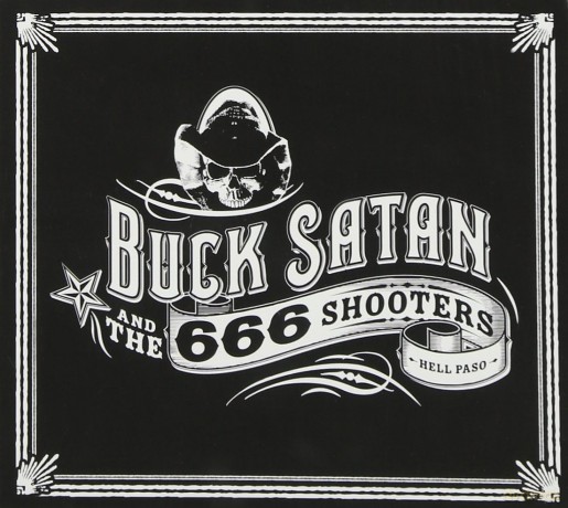 Buck Satan And The 666 Shooters: Bikers Welcome Ladies Drink Free [CD]