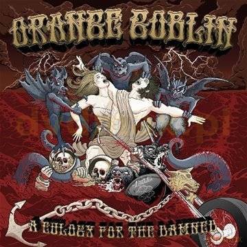 Orange Goblin: A Eulogy For The Damned [CD]