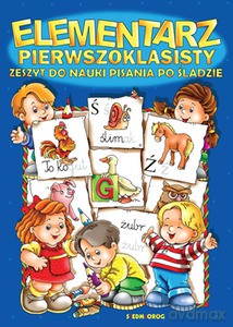Elementarz pierwszoklasisty. Zeszyt do nauki pisania po śladzie [KSIĄŻKA]