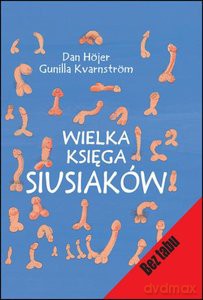 Wielka księga siusiaków - Dan Hojer, Gunilla Kvarnstrom [KSIĄŻKA]