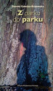 Z parku do parku - Danuta Gałecka-Krajewskac [KSIĄŻKA]