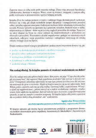 Życie bez nałogu. Uwolnij się od uzależnienia, wykorzystując techniki ACT - G. Kelly Willson, Troy DuFrene [KSIĄŻKA]