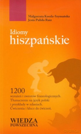 Idiomy hiszpańskie - Małgorzata Koszla-Szymańska [KSIĄŻKA]