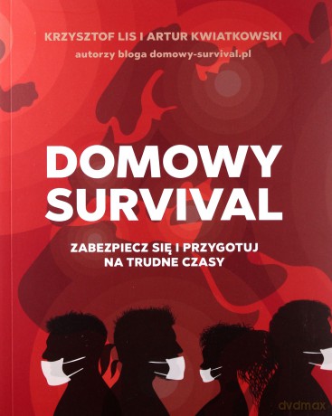 Domowy survival - Krzysztof Lis, Artur Kwiatkowski [KSIĄŻKA]