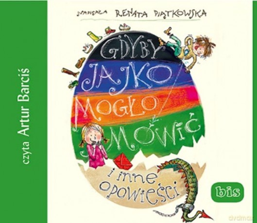 Gdyby jajko mogło mówić i inne opowieści - Renata Piątkowska [AUDIOBOOK]