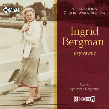 Ingrid Bergman prywatnie - Aleksandra Ziółkowska-Boehm [AUDIOBOOK]