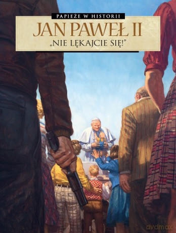 Jan Paweł II. Nie lękajcie się. Papieże w historii - Dobbs, Fabrizio Fiorentino [KSIĄŻKA]