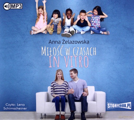 Miłość w czasach in vitro - Anna Żelazowska [AUDIOBOOK]
