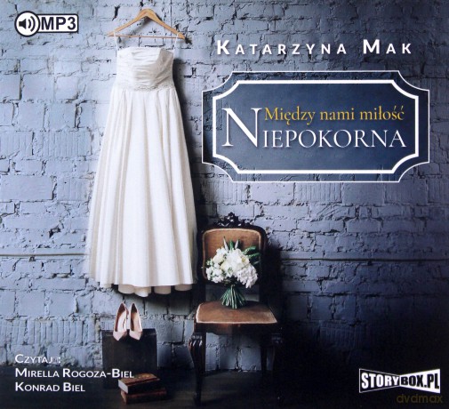 Niepokorna. Między nami miłość (Tom 1) - KATARZYNA MAK [AUDIOBOOK]