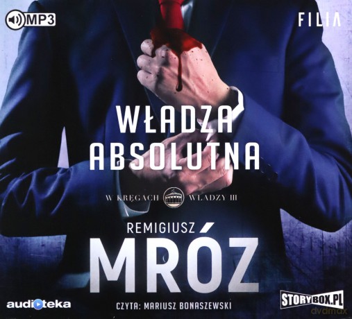 Władza absolutna. W kręgach władzy (Tom 3) - Remigiusz Mróz [AUDIOBOOK]