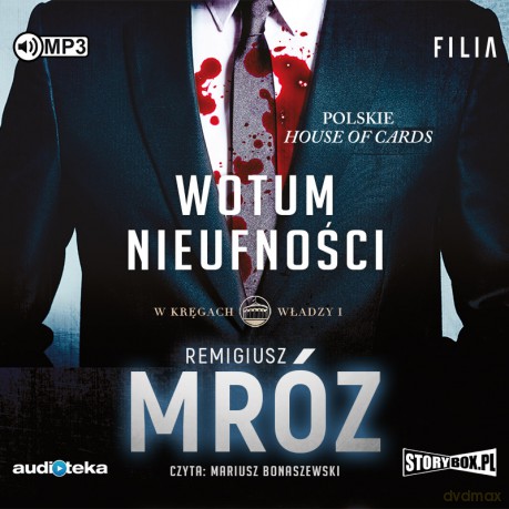 Wotum nieufności. W kręgach władzy (Tom 1) - Remigiusz Mróz [AUDIOBOOK]