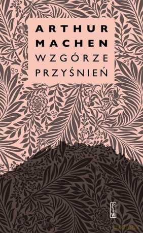 Wzgórze przyśnień - Artur Machen [KSIĄŻKA]
