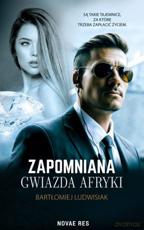 Zapomniana Gwiazda Afryki - Bartłomiej Ludwisiak [KSIĄŻKA]