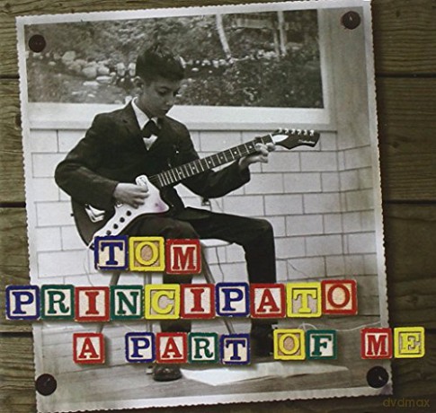 Tom Principato: A Part Of Me [CD]