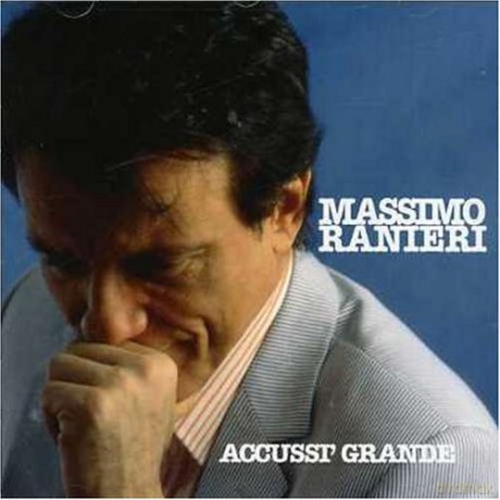 Massimo Ranieri: Accussi' Grande [CD]