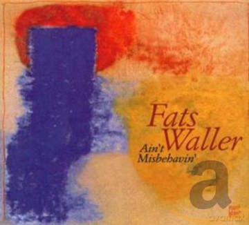 Fats Waller: Ain't Misbehavin' [CD]