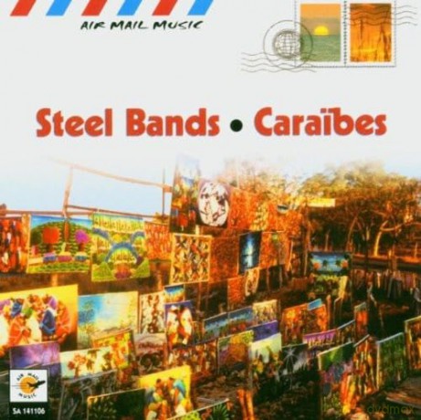 Air Mail Music: Steel Bands Caraibes [CD]