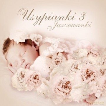 Usypianki 3 - Jazzowianki [CD]