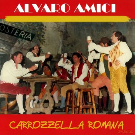 Alvaro Amici: Amici Alvaro - Carrozzella Romana [CD]