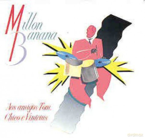 Milton Banana: Aos Amigos Tom Chico E Viniciu [CD]