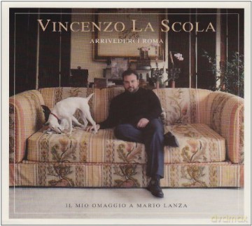 Vincenzo La Scola: Arrivederci Roma: Trib to Ma [CD]