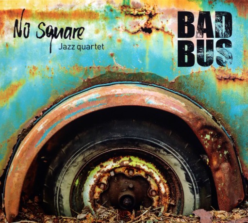 No Square Jazz Quartet: Bad Bus [CD]