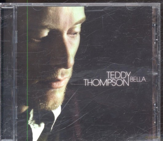 Teddy Thompson: Bella [CD]
