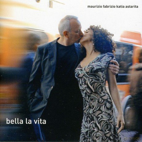 Maurizio Fabrizio: Bella La Vita [CD]