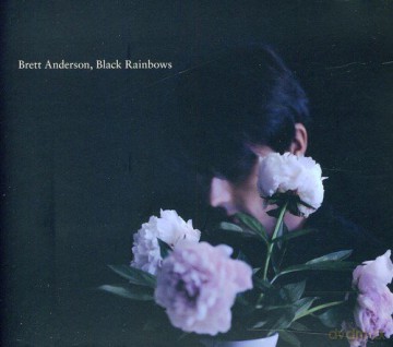 Brett Anderson: Black Rainbows [CD]