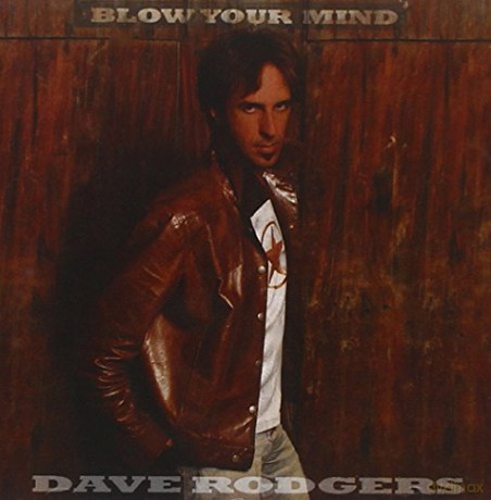 Dave Rodgers: Blow Your Mind [CD]