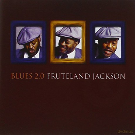 Fruteland Jackson: Blues 2. 0 [CD]