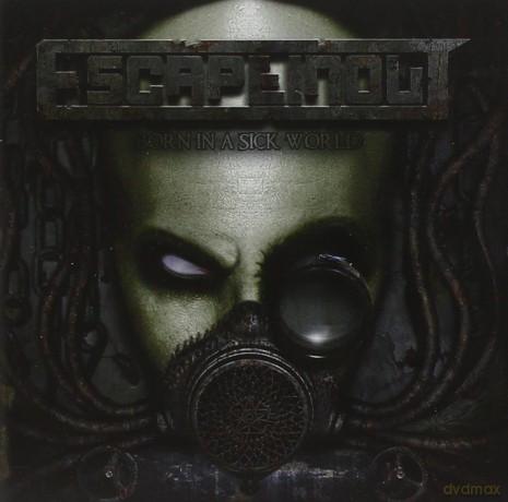 Escapeinout: Born in a Sick World [CD]