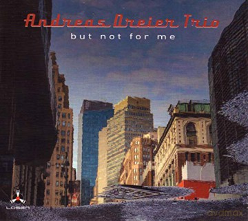 Andreas Dreier: But Not for Me [CD]