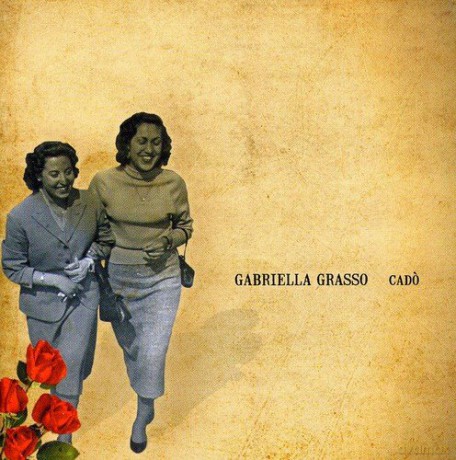 Gabriella Grasso: Cado' [CD]