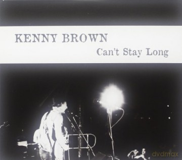 Kenny Brown: Can't Stay Long [CD]