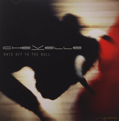 Chevelle: Hats Off To The Bull [CD]