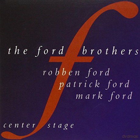Ford Brothers: Center Stage [CD]
