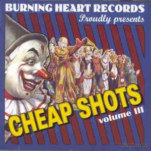 Cheap Shots: Volume III;Burning Heart Records Proudly Presents [CD]
