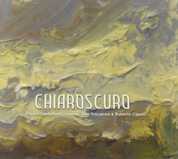 Filippo Castellazzi: Chiaroscuro [CD]