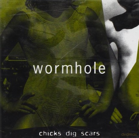 Wormhole: Chicks Dig Scars [CD]