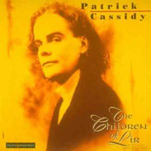 Patrick Cassidy: Children of Lir [CD]