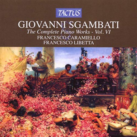 G. Sgambati: Complete Piano Works 6 [CD]
