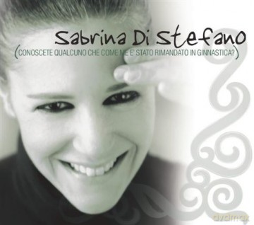 Sabrina Di Stefano: Conoscete Qualcuno Che Come [CD]