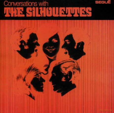 The Silhouettes: Conversations With the Silhouettes [CD]